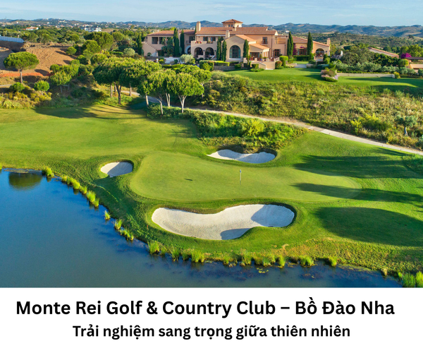 Monte Rei Golf & Country Club – Bồ Đào Nha